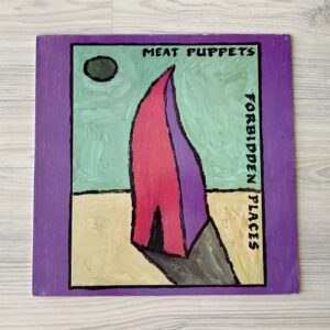 Vinilo Meat Puppets - Forbidden Places (1ª Ed. Uk & Europe,