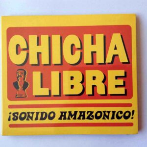 Cd Chicha Libre - ¡sonido Amazonico! (ed. Argentina, 2009)